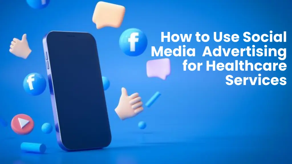 social media advertising for healthcare services